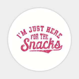 I am Just Here For The Snacks Magnet